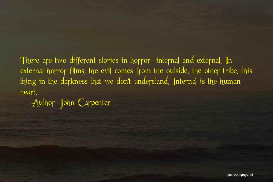 Evil In Heart Of Darkness Quotes By John Carpenter