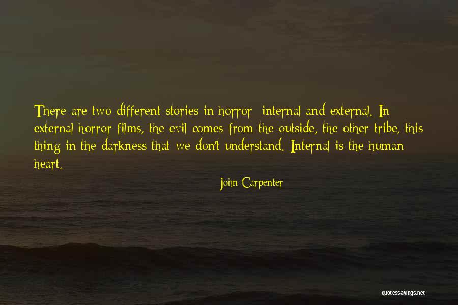 Evil In Heart Of Darkness Quotes By John Carpenter