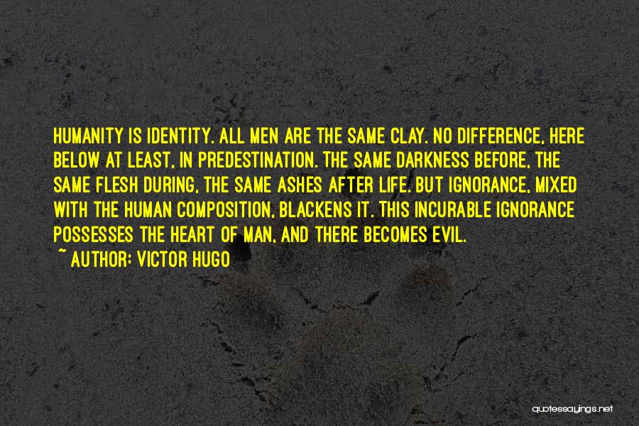 Evil In Heart Of Darkness Quotes By Victor Hugo