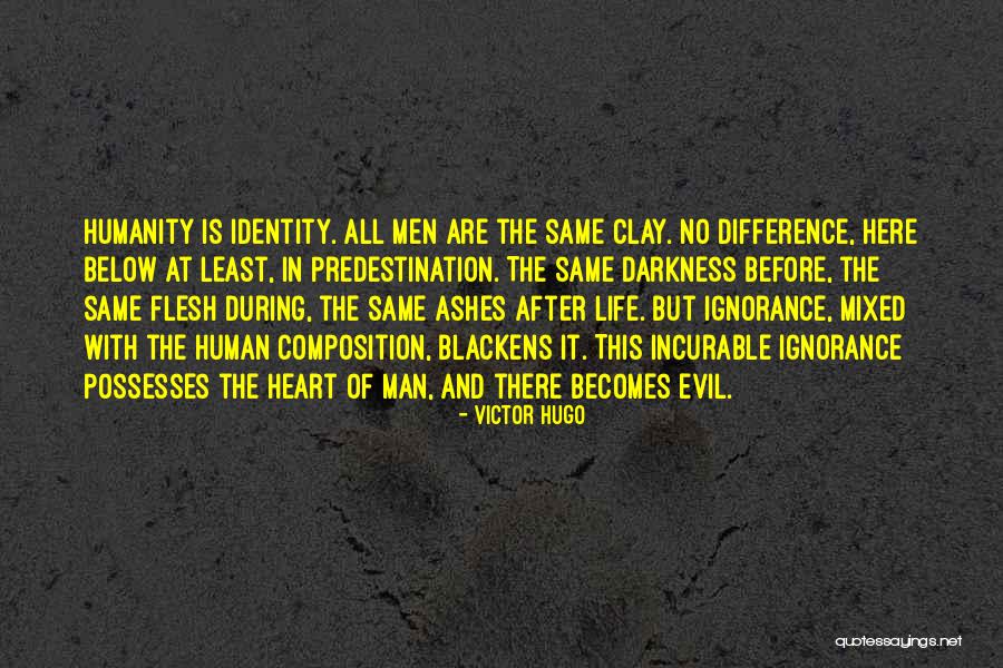 Evil In Heart Of Darkness Quotes By Victor Hugo