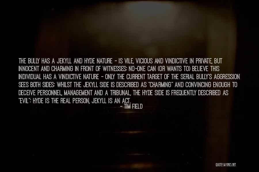 Evil In Jekyll And Hyde Quotes By Tim Field Evil In Jekyll And Hyde Quotes By Tim Field