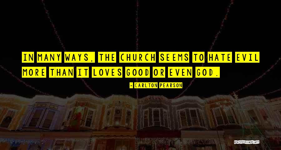 Evil In The Church Quotes By Carlton Pearson Evil In The Church Quotes By Carlton Pearson