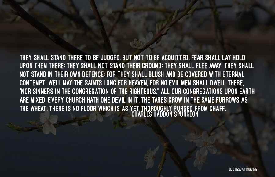 Evil In The Church Quotes By Charles Haddon Spurgeon Evil In The Church Quotes By Charles Haddon Spurgeon