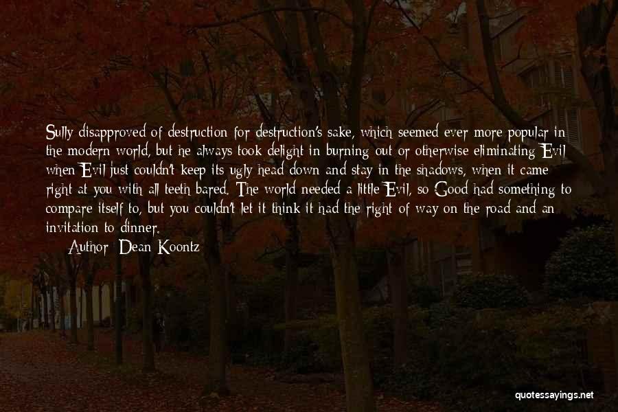 Evil In The Road Quotes By Dean Koontz