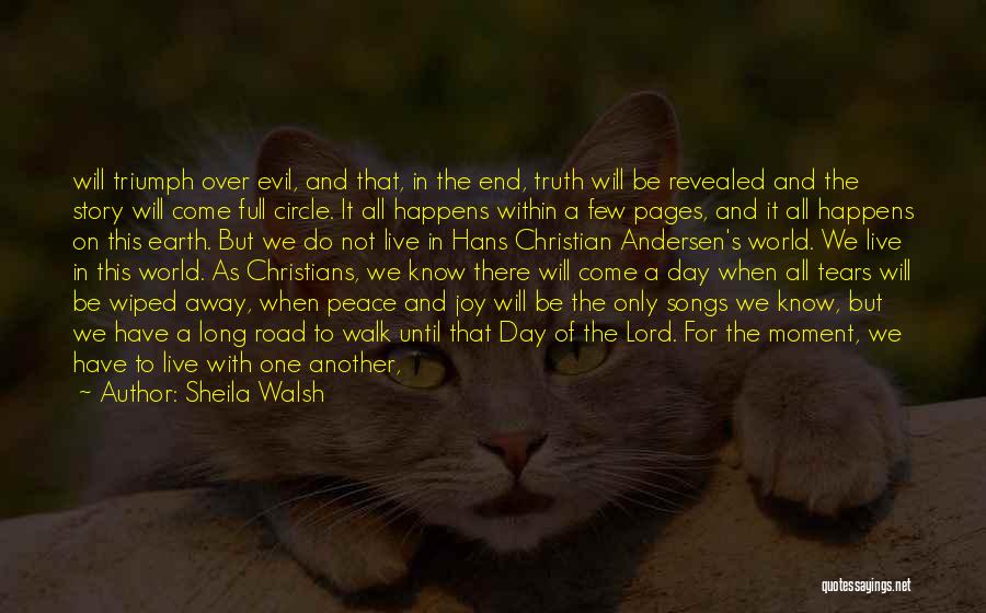 Evil In The Road Quotes By Sheila Walsh