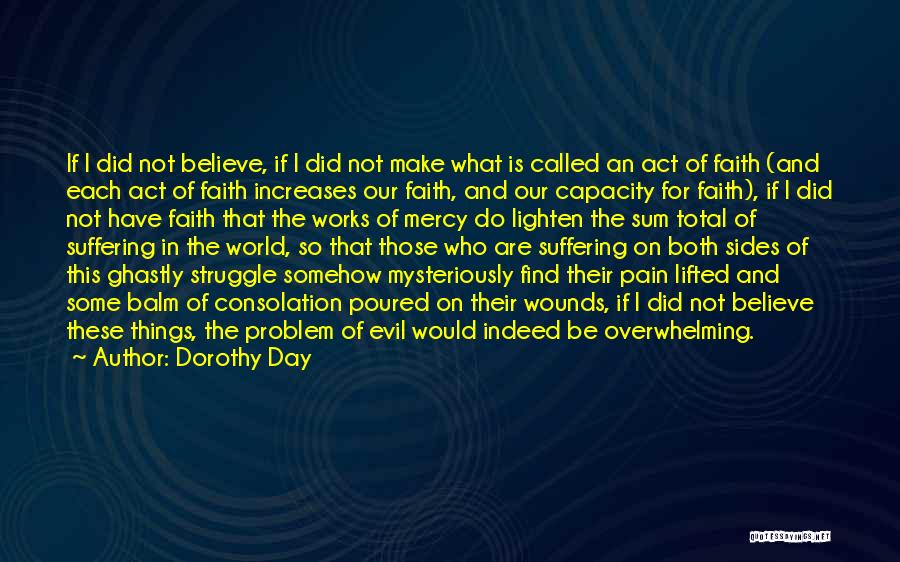 Evil In The World Quotes By Dorothy Day