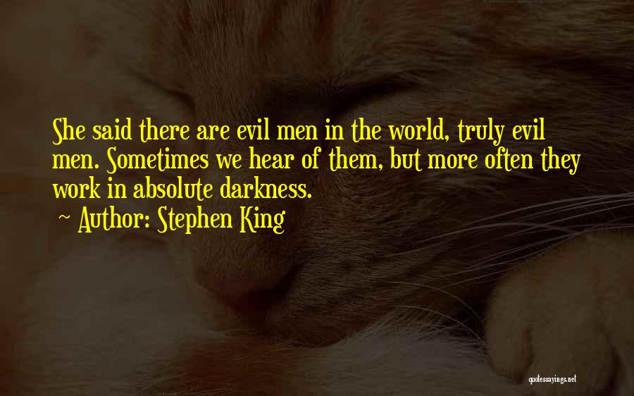 Evil In The World Quotes By Stephen King