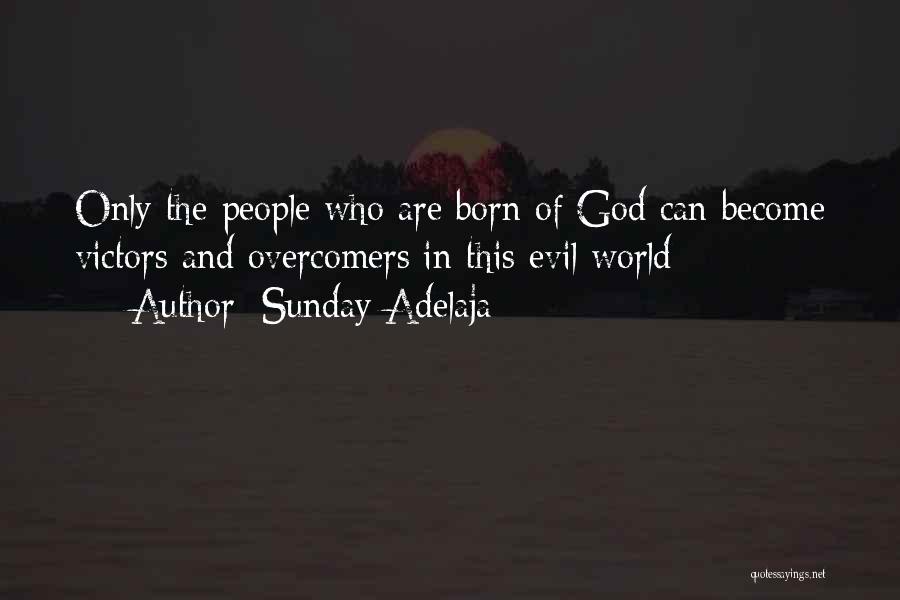 Evil In The World Quotes By Sunday Adelaja