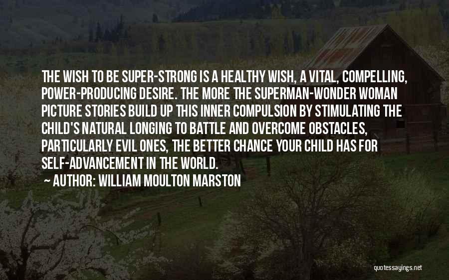 Evil In The World Quotes By William Moulton Marston