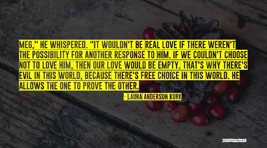 Evil In This World Quotes By Laura Anderson Kurk Evil In This World Quotes By Laura Anderson Kurk