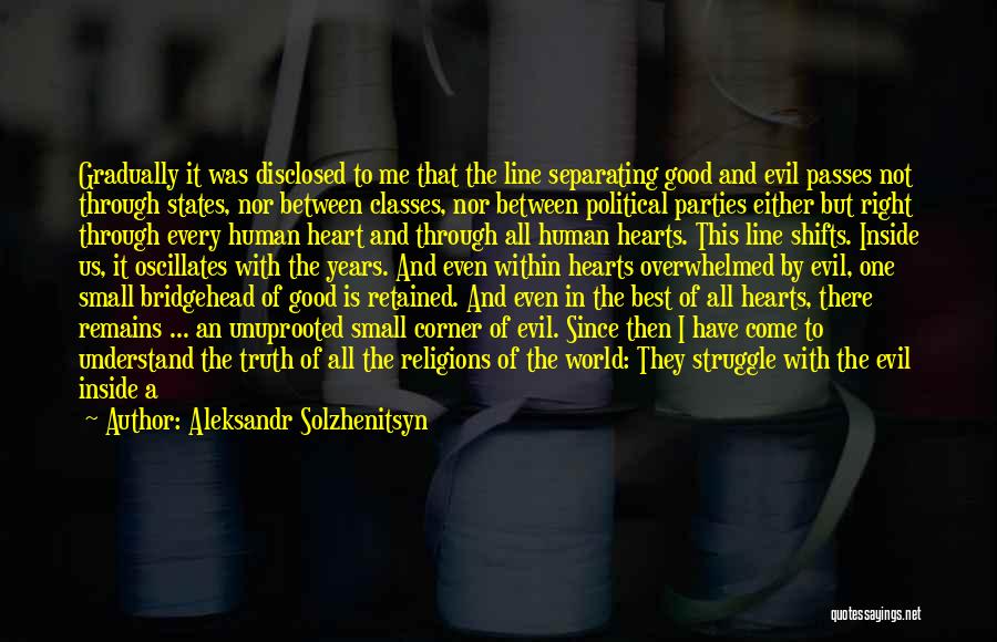 Evil Inside Us Quotes By Aleksandr Solzhenitsyn