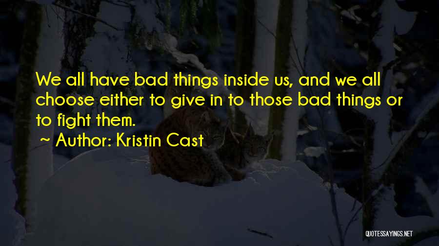 Evil Inside Us Quotes By Kristin Cast