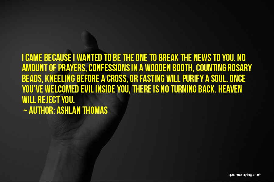 Evil Inside You Quotes By Ashlan Thomas