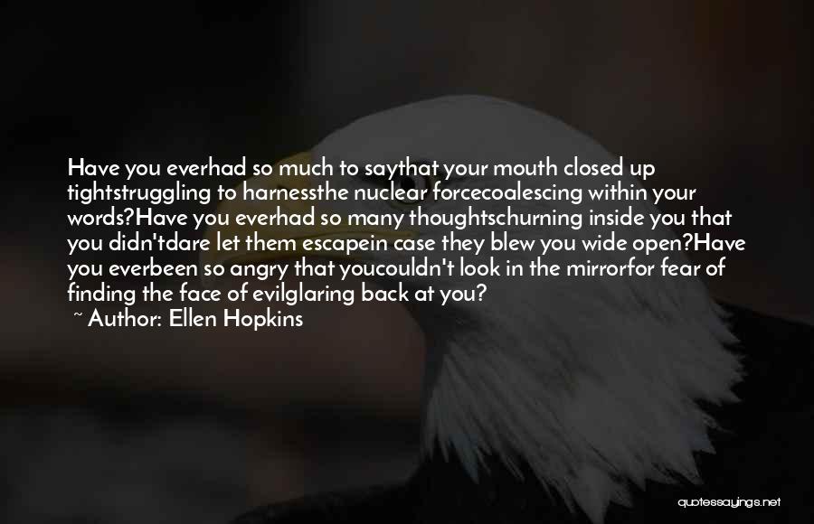 Evil Inside You Quotes By Ellen Hopkins