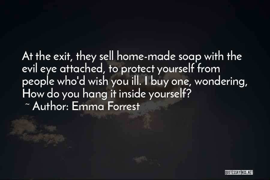 Evil Inside You Quotes By Emma Forrest