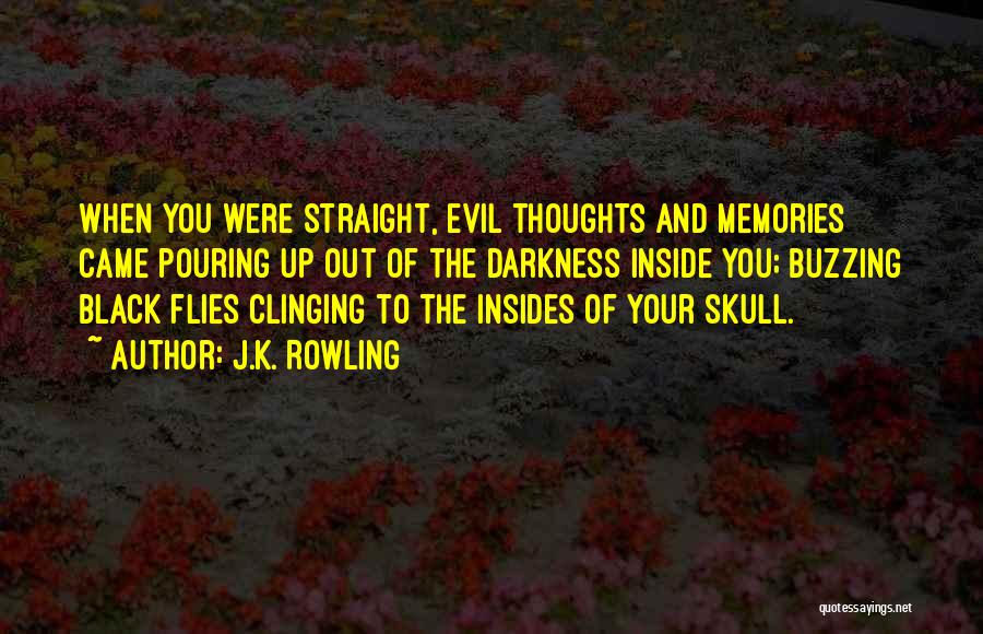 Evil Inside You Quotes By J.K. Rowling