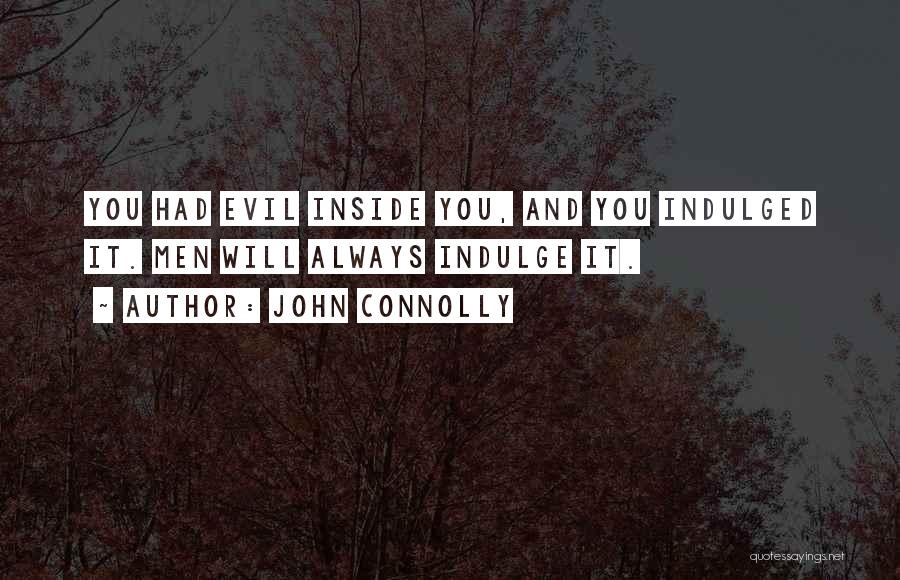 Evil Inside You Quotes By John Connolly