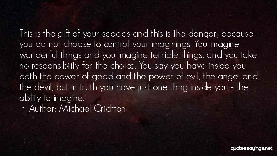 Evil Inside You Quotes By Michael Crichton