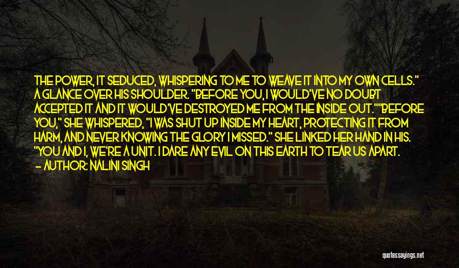 Evil Inside You Quotes By Nalini Singh