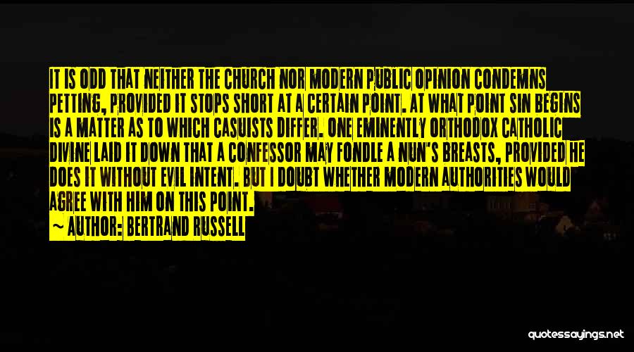 Evil Intent Quotes By Bertrand Russell