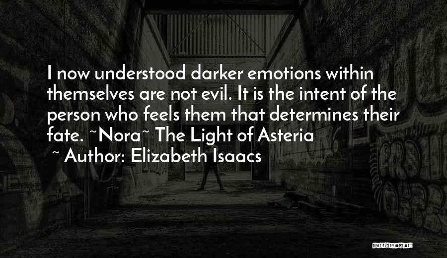 Evil Intent Quotes By Elizabeth Isaacs