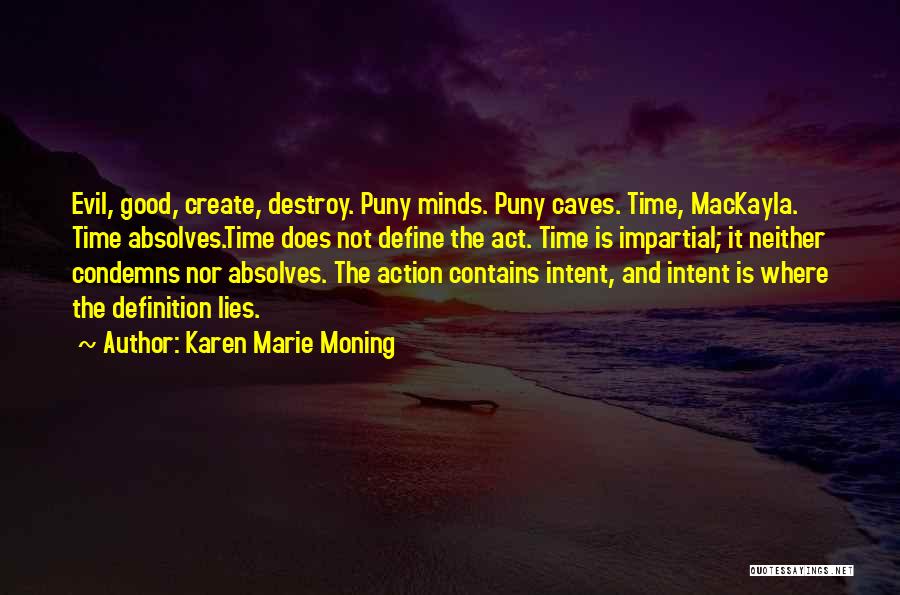 Evil Intent Quotes By Karen Marie Moning