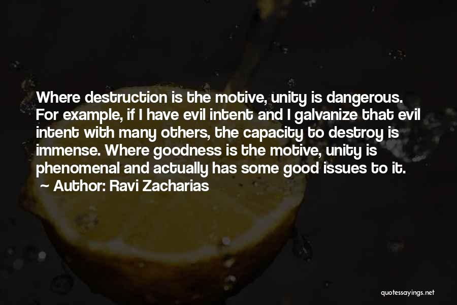 Evil Intent Quotes By Ravi Zacharias