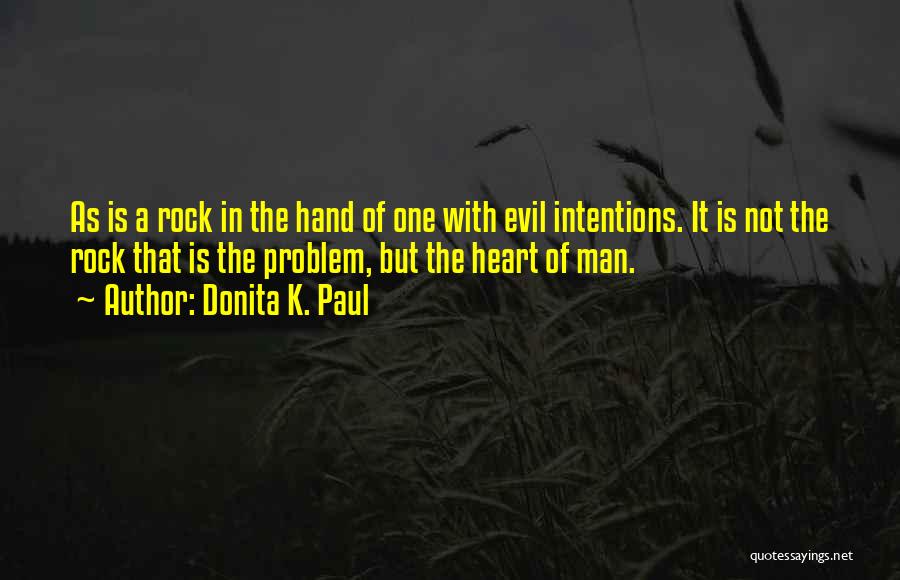 Evil Intentions Quotes By Donita K. Paul