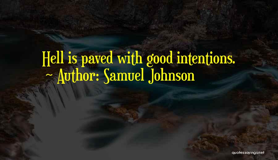 Evil Intentions Quotes By Samuel Johnson