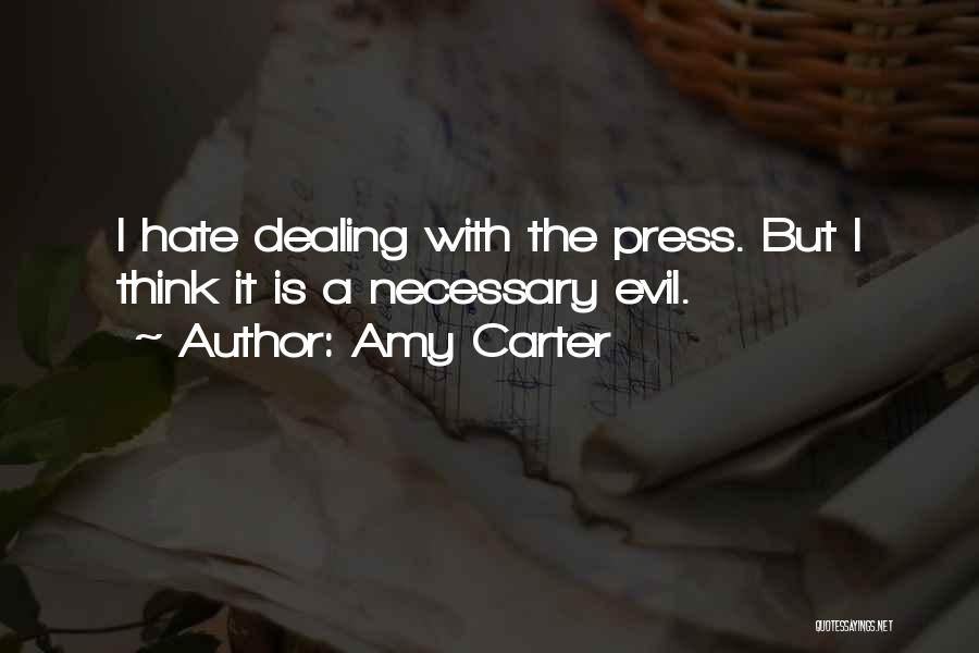 Evil Is Necessary Quotes By Amy Carter