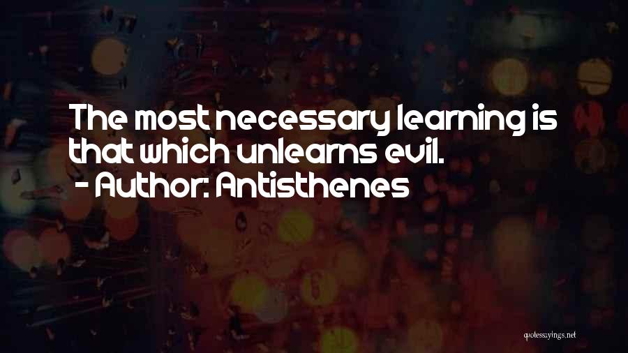 Evil Is Necessary Quotes By Antisthenes