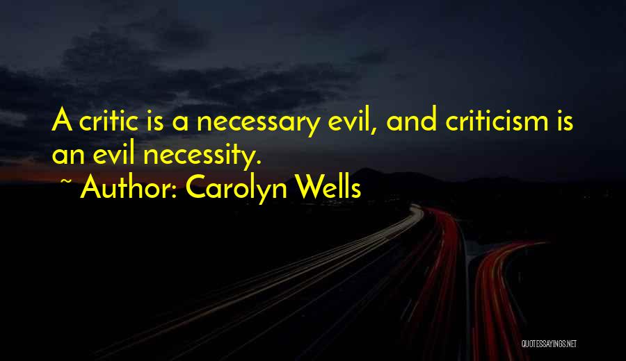 Evil Is Necessary Quotes By Carolyn Wells