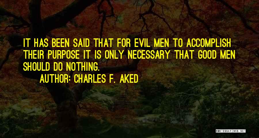 Evil Is Necessary Quotes By Charles F. Aked
