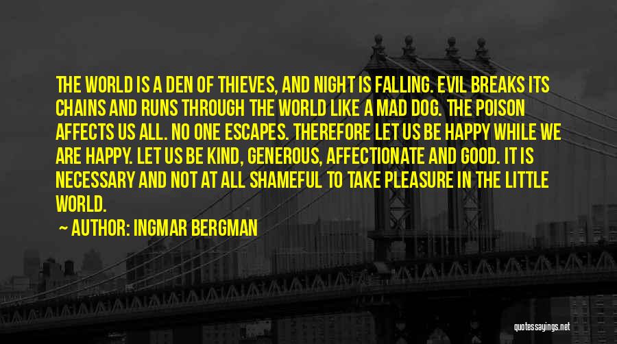 Evil Is Necessary Quotes By Ingmar Bergman