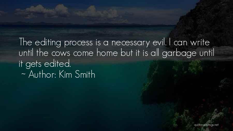 Evil Is Necessary Quotes By Kim Smith