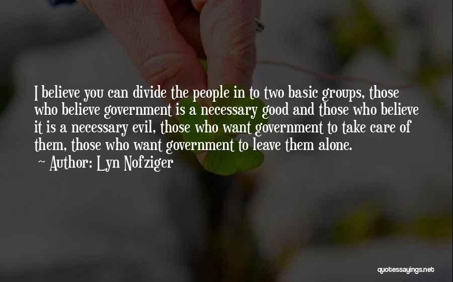 Evil Is Necessary Quotes By Lyn Nofziger