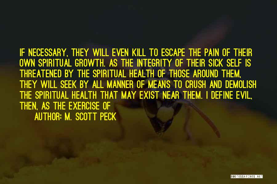 Evil Is Necessary Quotes By M. Scott Peck