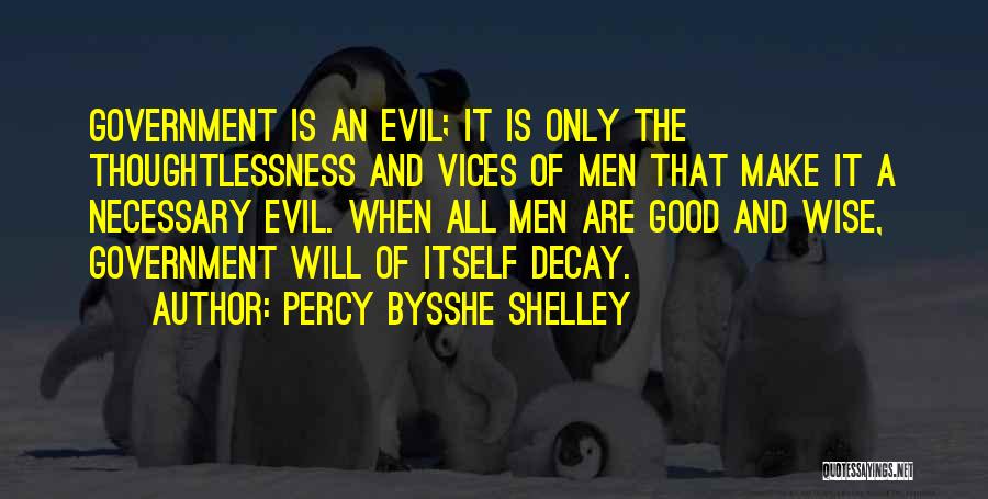 Evil Is Necessary Quotes By Percy Bysshe Shelley