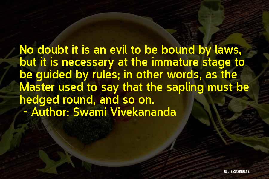 Evil Is Necessary Quotes By Swami Vivekananda