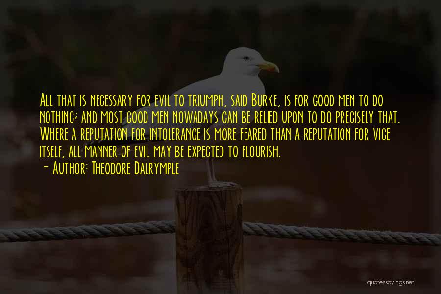 Evil Is Necessary Quotes By Theodore Dalrymple