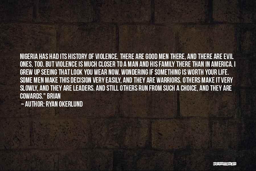 Evil Leaders Quotes By Ryan Okerlund