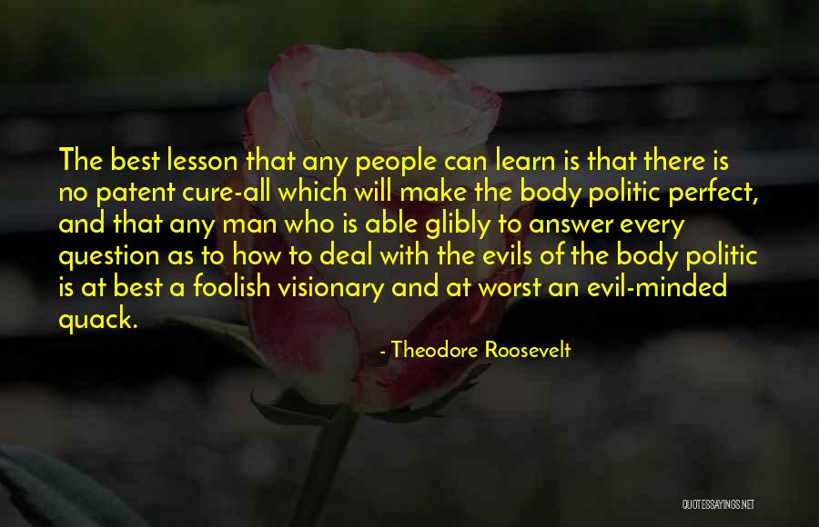 Evil Minded People Quotes By Theodore Roosevelt Evil Minded People Quotes By Theodore Roosevelt