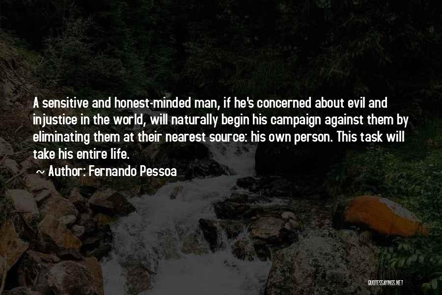 Evil Minded Person Quotes By Fernando Pessoa