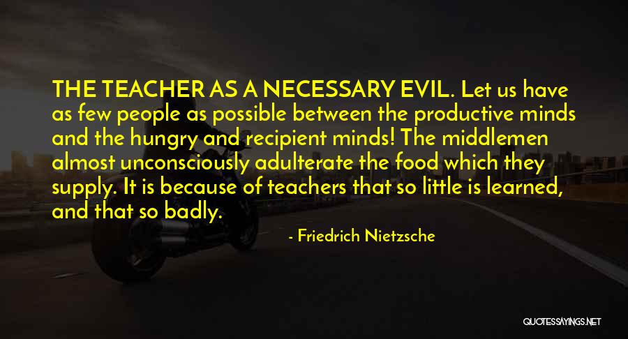 Evil Minds Quotes By Friedrich Nietzsche Evil Minds Quotes By Friedrich Nietzsche