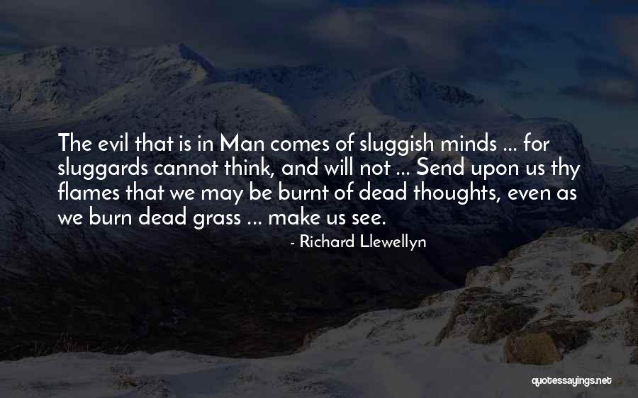 Evil Minds Quotes By Richard Llewellyn Evil Minds Quotes By Richard Llewellyn