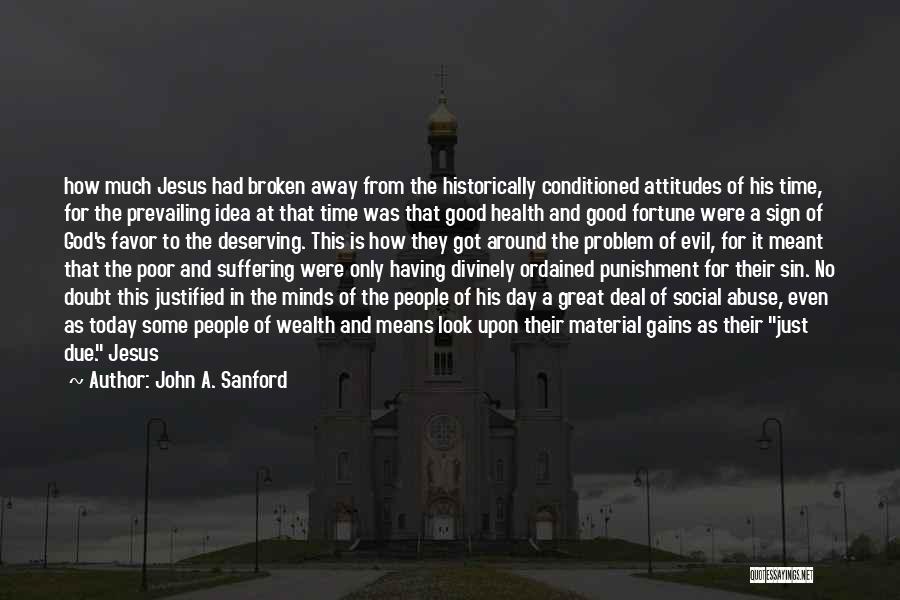 Evil Not Prevailing Quotes By John A. Sanford