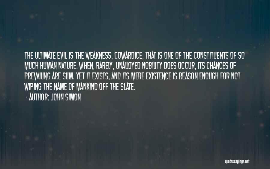 Evil Not Prevailing Quotes By John Simon