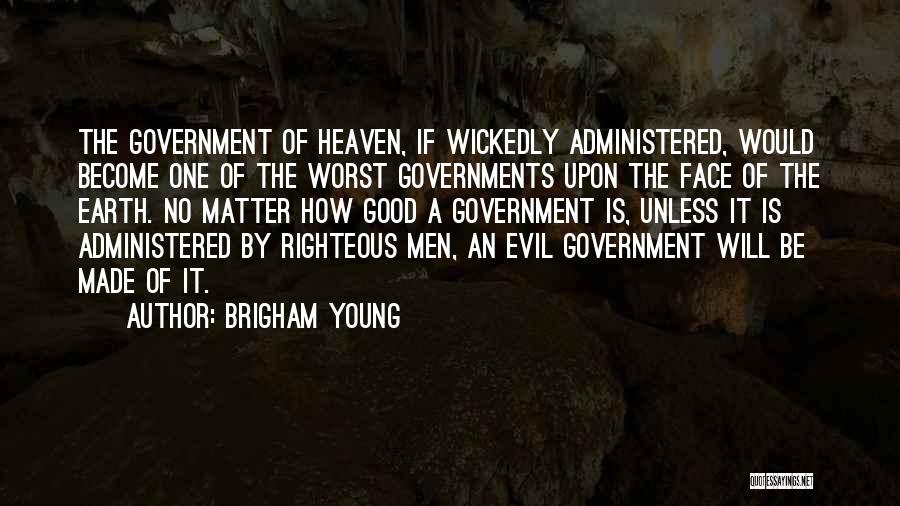Evil Of Man Quotes By Brigham Young