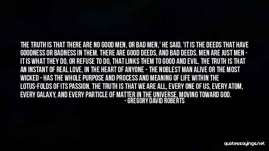 Evil Of Man Quotes By Gregory David Roberts