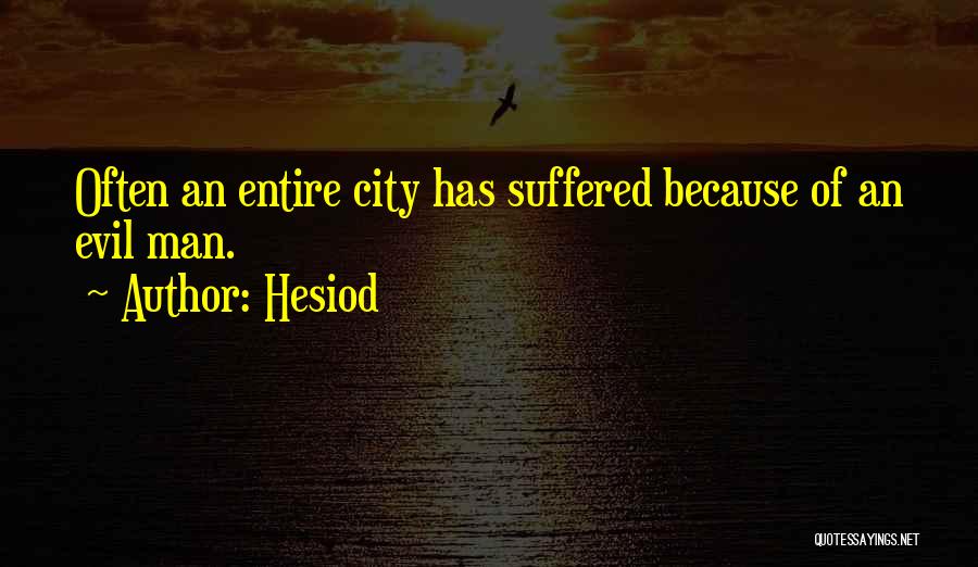 Evil Of Man Quotes By Hesiod